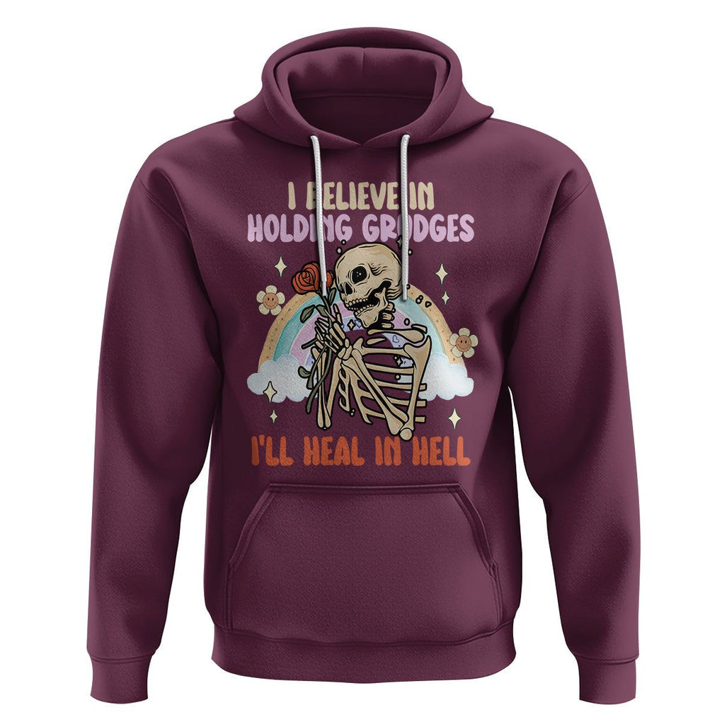 Funny Skeleton Karma Hoodie I Believe In Holding Grudges Ill Heal In Hell Retro Vintage TS02 Maroon Printyourwear