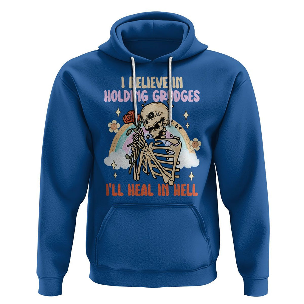 Funny Skeleton Karma Hoodie I Believe In Holding Grudges Ill Heal In Hell Retro Vintage TS02 Royal Blue Printyourwear