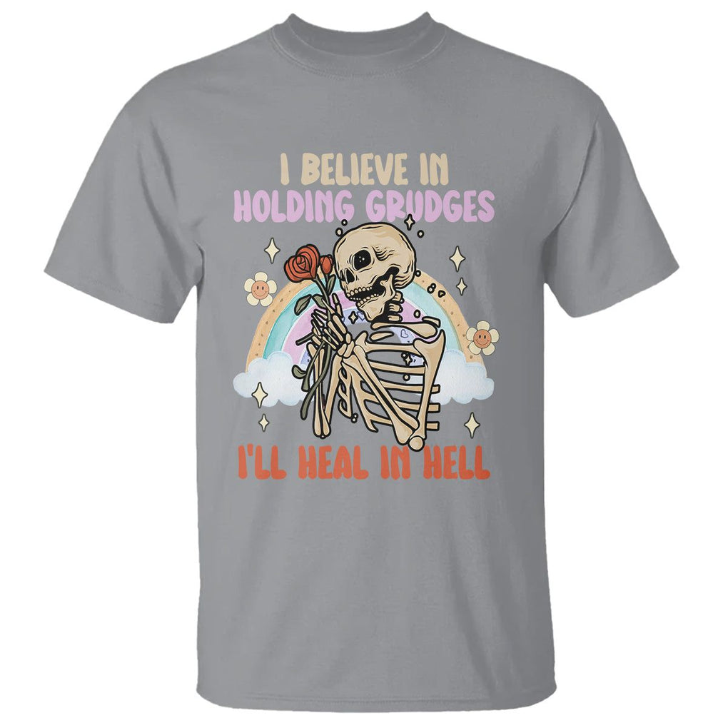 Funny Skeleton Karma T Shirt I Believe In Holding Grudges Ill Heal In Hell Retro Vintage TS02 Sport Gray Printyourwear
