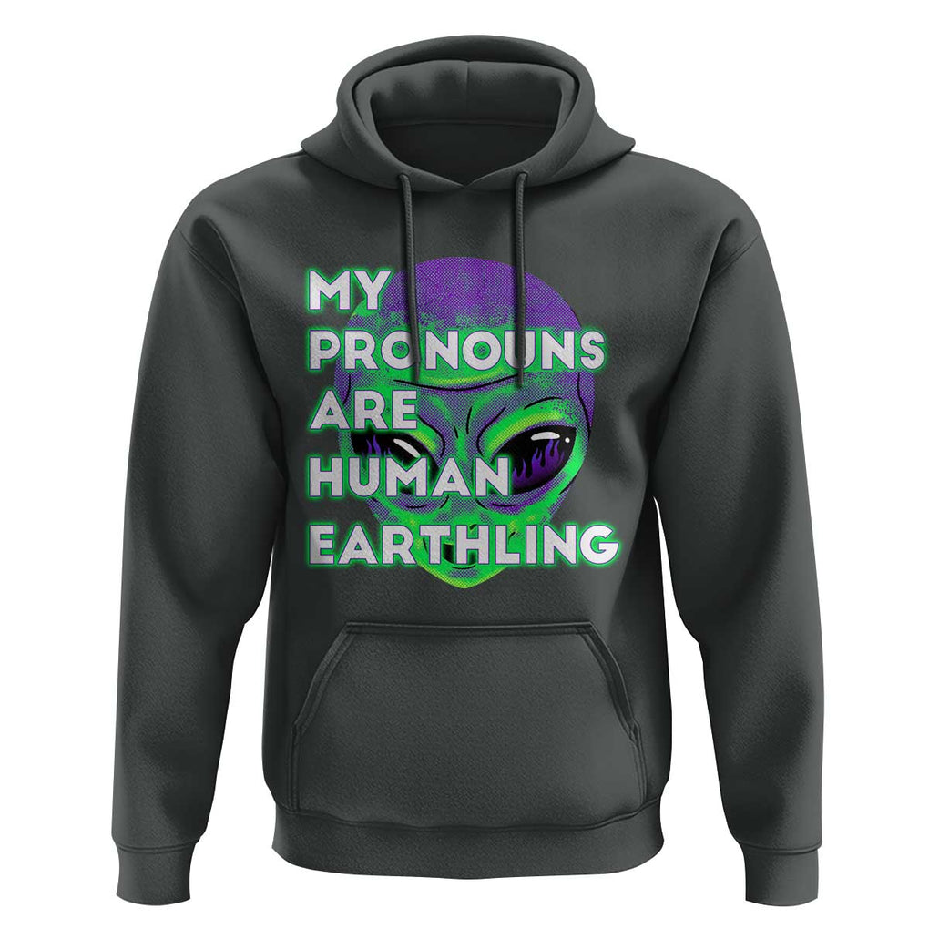 Funny Alien Hoodie My Pronouns Are Human Earthling TS02 Dark Heather Printyourwear