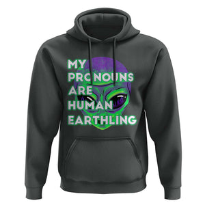 Funny Alien Hoodie My Pronouns Are Human Earthling TS02 Dark Heather Printyourwear