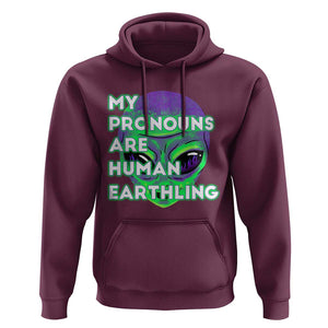 Funny Alien Hoodie My Pronouns Are Human Earthling TS02 Maroon Printyourwear