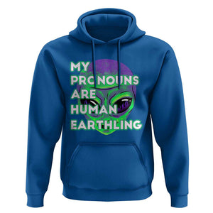 Funny Alien Hoodie My Pronouns Are Human Earthling TS02 Royal Blue Printyourwear