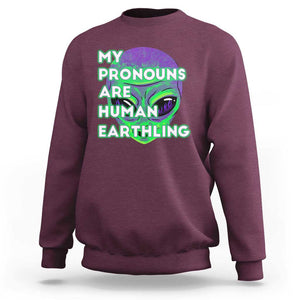 Funny Alien Sweatshirt My Pronouns Are Human Earthling TS02 Maroon Printyourwear