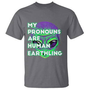 Funny Alien T Shirt My Pronouns Are Human Earthling TS02 Charcoal Printyourwear