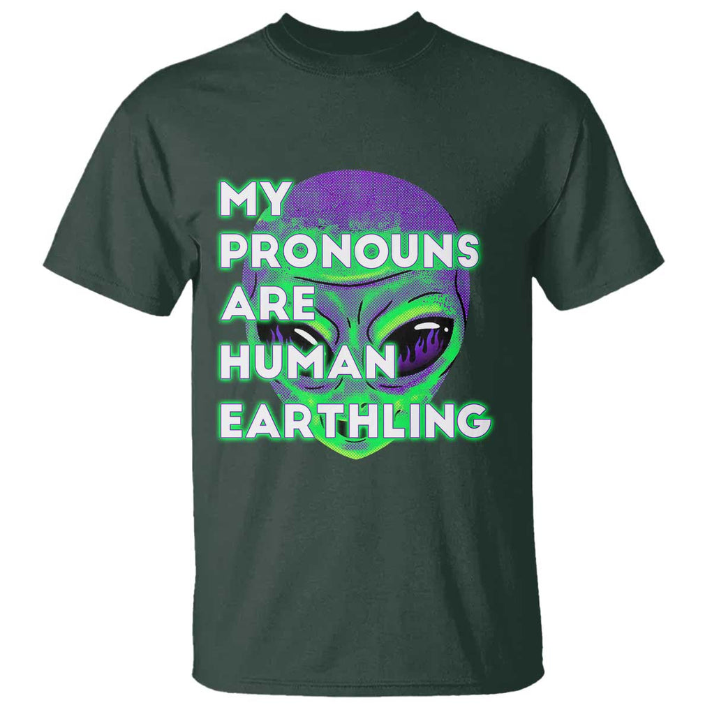 Funny Alien T Shirt My Pronouns Are Human Earthling TS02 Dark Forest Green Printyourwear