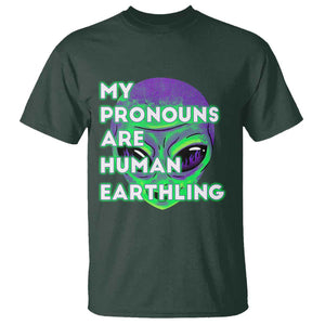 Funny Alien T Shirt My Pronouns Are Human Earthling TS02 Dark Forest Green Printyourwear