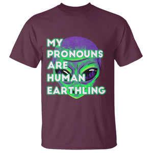 Funny Alien T Shirt My Pronouns Are Human Earthling TS02 Maroon Printyourwear
