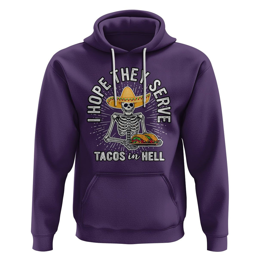 Taco Lover Hoodie Funny Taco Lover Skeleton I Hope They Serve Tacos In Hell TS02 Purple Printyourwear
