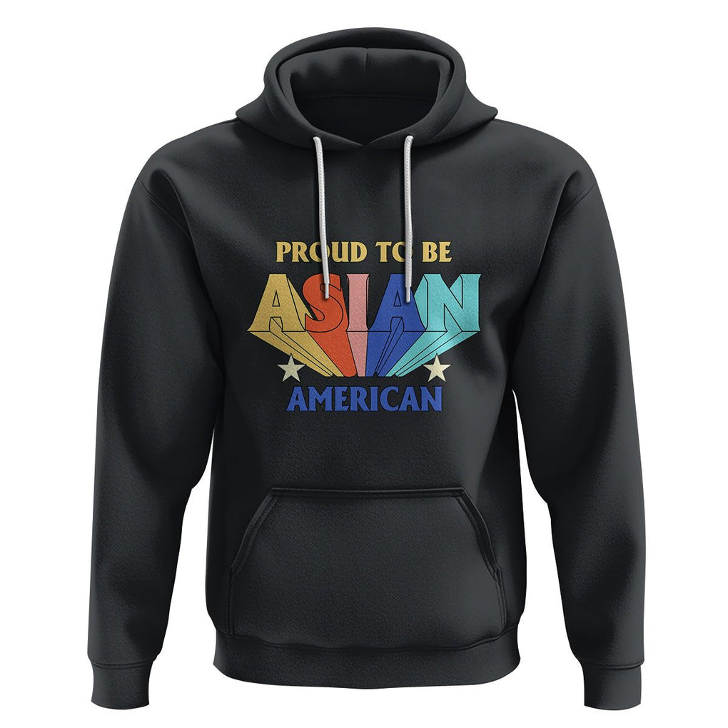 Proud To Be Asian American Hoodie AAPI Heritage Month Unity Pride TS02 Black Printyourwear