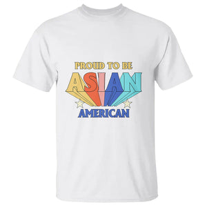 Proud To Be Asian American T Shirt AAPI Heritage Month Unity Pride TS02 White Printyourwear