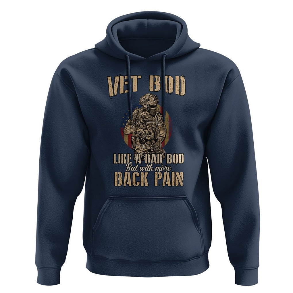 Veteran Dad Hoodie Vet Bod Like Dad Bod But With More Back Pain TS02 Navy Print Your Wear