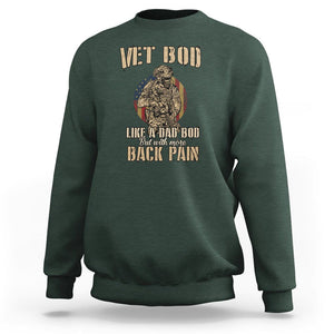 Veteran Dad Sweatshirt Vet Bod Like Dad Bod But With More Back Pain TS02 Dark Forest Green Print Your Wear