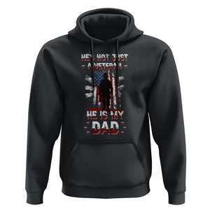 Veteran Dad Hoodie He Is Not Just A Veteran He Is My Dad My Hero TS02 Black Print Your Wear