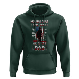 Veteran Dad Hoodie He Is Not Just A Veteran He Is My Dad My Hero TS02 Dark Forest Green Print Your Wear