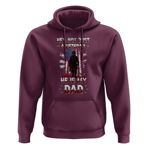 Veteran Dad Hoodie He Is Not Just A Veteran He Is My Dad My Hero TS02 Maroon Print Your Wear