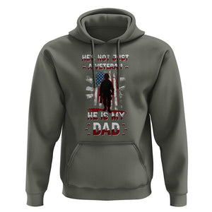 Veteran Dad Hoodie He Is Not Just A Veteran He Is My Dad My Hero TS02 Military Green Print Your Wear