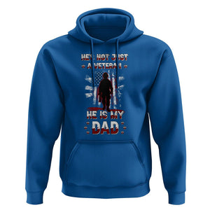 Veteran Dad Hoodie He Is Not Just A Veteran He Is My Dad My Hero TS02 Royal Blue Print Your Wear