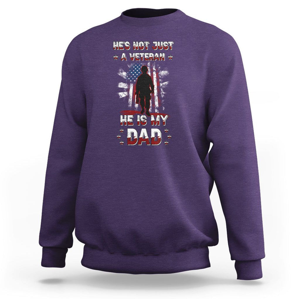 Veteran Dad Sweatshirt He Is Not Just A Veteran He Is My Dad My Hero TS02 Purple Print Your Wear