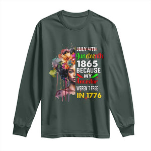 Juneteenth 1865 Long Sleeve Shirt Because My Ancestor Weren't Free In 1776 Afro Black Woman TS02 Dark Forest Green Print Your Wear