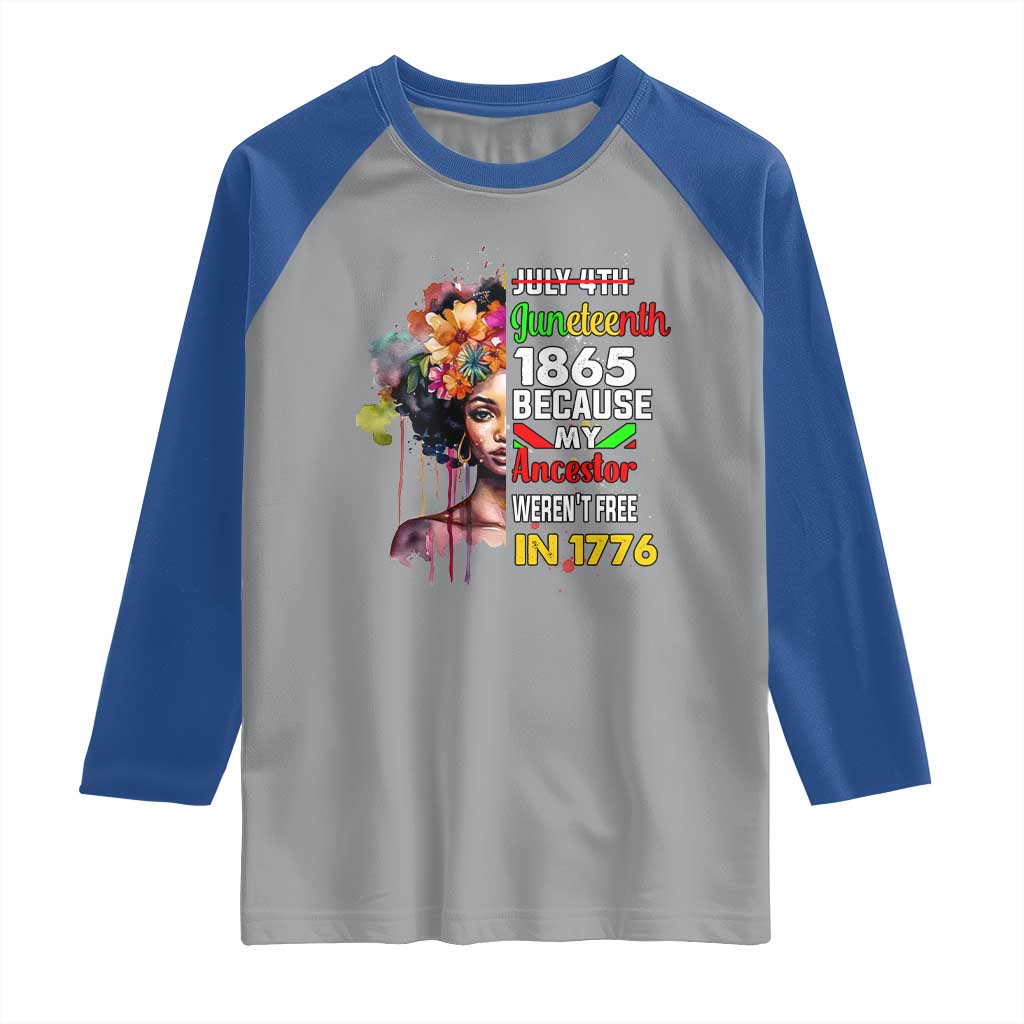 Juneteenth 1865 Raglan Shirt Because My Ancestor Weren't Free In 1776 Afro Black Woman TS02 Sport Gray Royal Print Your Wear