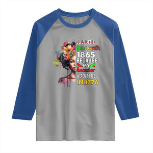 Juneteenth 1865 Raglan Shirt Because My Ancestor Weren't Free In 1776 Afro Black Woman TS02 Sport Gray Royal Print Your Wear