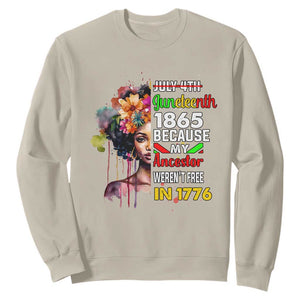 Juneteenth 1865 Sweatshirt Because My Ancestor Weren't Free In 1776 Afro Black Queen TS02 Sand Print Your Wear