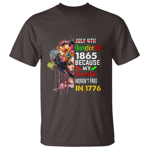 Juneteenth 1865 T Shirt Because My Ancestor Weren't Free In 1776 Afro Black Woman TS02 Dark Chocolate Print Your Wear