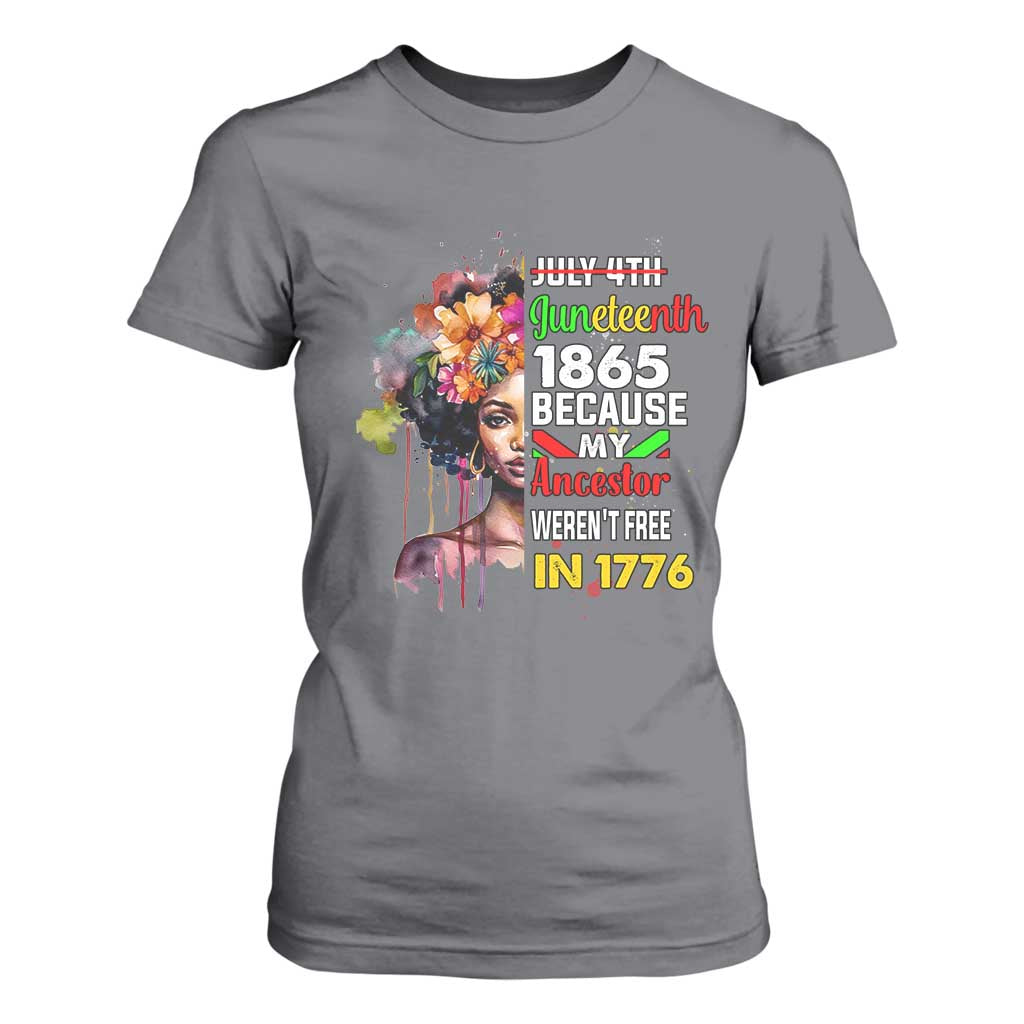 Juneteenth 1865 T Shirt For Women Because My Ancestor Weren't Free In 1776 Afro Black Queen TS02 Charcoal Print Your Wear