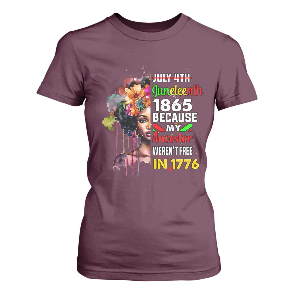 Juneteenth 1865 T Shirt For Women Because My Ancestor Weren't Free In 1776 Afro Black Queen TS02 Maroon Print Your Wear