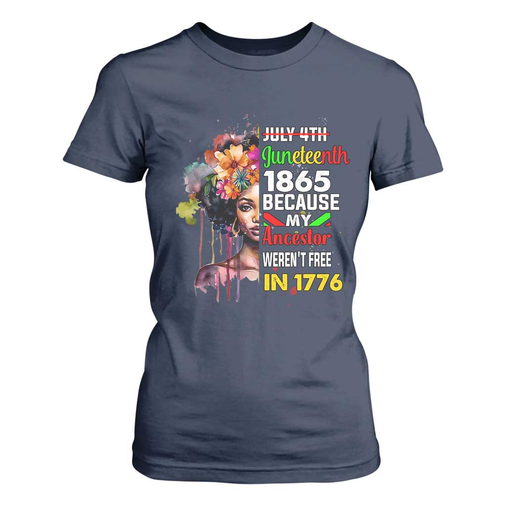 Juneteenth 1865 T Shirt For Women Because My Ancestor Weren't Free In 1776 Afro Black Queen TS02 Navy Print Your Wear