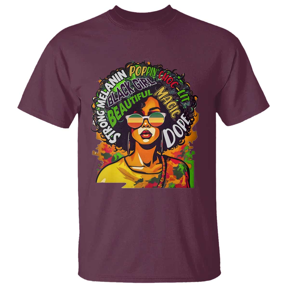 Afro Black Queen Magic T Shirt Beautiful Strong Melanin Poppin' Choc-lit Dope TS02 Maroon Print Your Wear