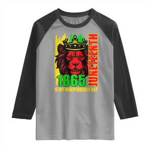 Juneteenth 1865 Is My Independence Day Raglan Shirt Freedom Lion King TS02 Sport Gray Black Print Your Wear