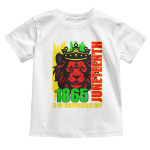 Juneteenth 1865 Is My Independence Day Toddler T Shirt Freedom Lion King TS02 White Print Your Wear
