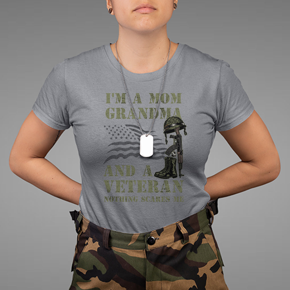 I'm A Mom Grandma And A Veteran Nothing Scares Me T Shirt for Female Veteran TS02 Printyourwear