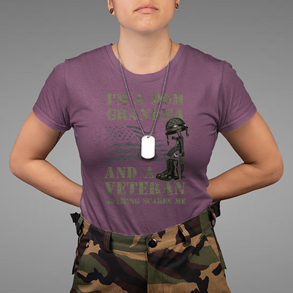 I'm A Mom Grandma And A Veteran Nothing Scares Me T Shirt for Female Veteran TS02 Printyourwear