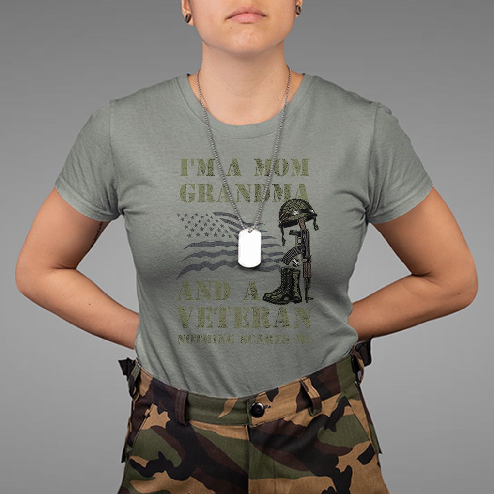 I'm A Mom Grandma And A Veteran Nothing Scares Me T Shirt for Female Veteran TS02 Printyourwear