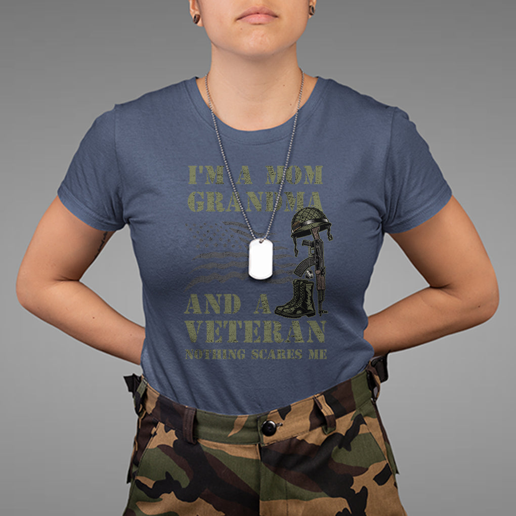 I'm A Mom Grandma And A Veteran Nothing Scares Me T Shirt for Female Veteran TS02 Printyourwear