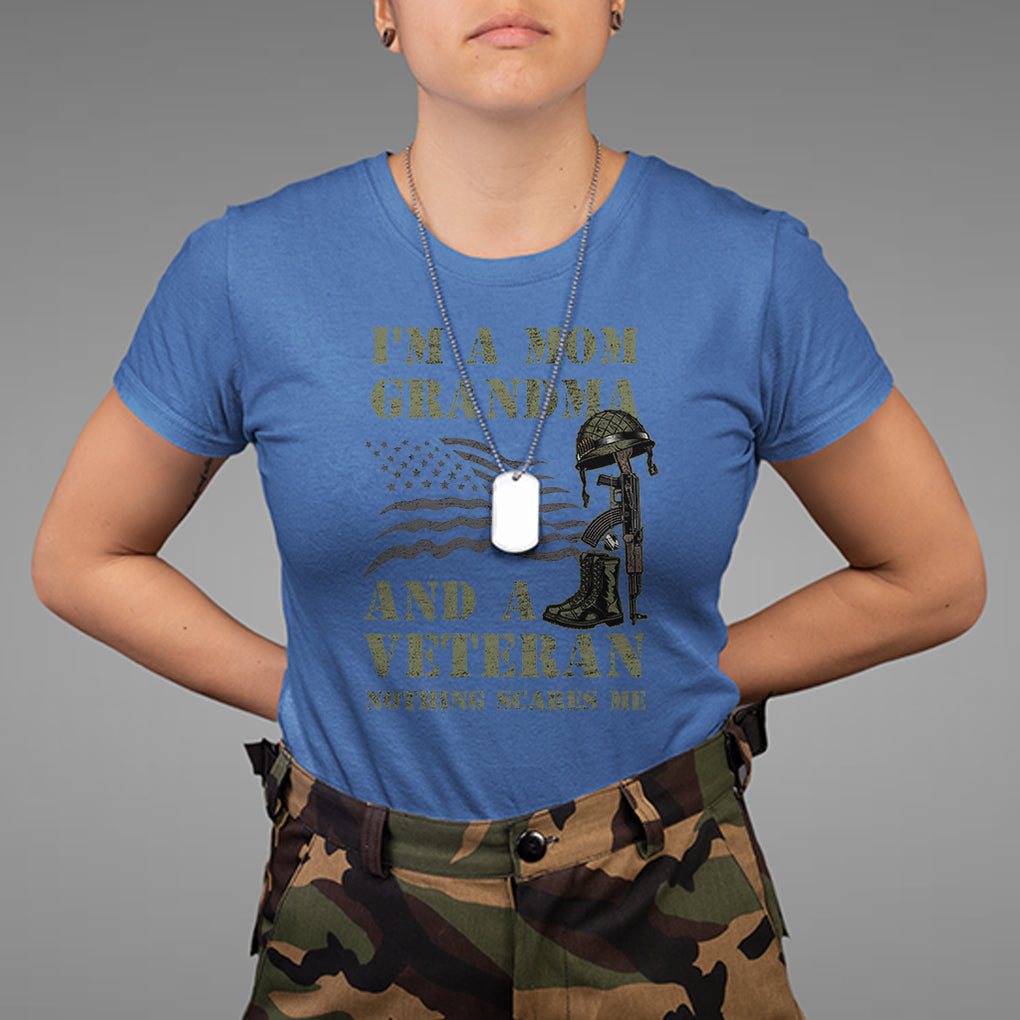I'm A Mom Grandma And A Veteran Nothing Scares Me T Shirt for Female Veteran TS02 Printyourwear