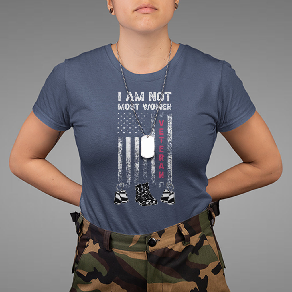 Female Veteran T Shirt I Am Not Most Women I Am A Veteran Dog Tags Combat Boots TS02 Printyourwear