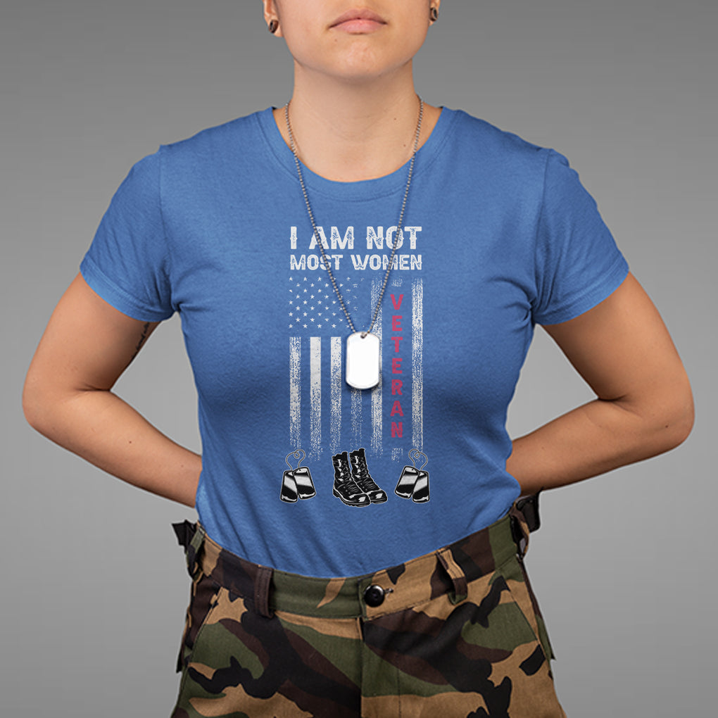 Female Veteran T Shirt I Am Not Most Women I Am A Veteran Dog Tags Combat Boots TS02 Printyourwear