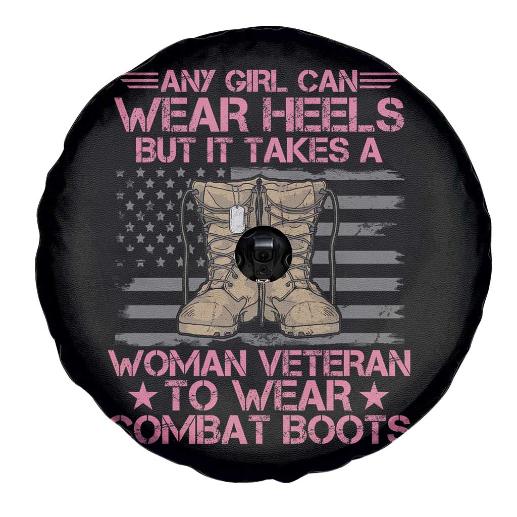 Female Veteran Spare Tire Cover US Military Women It Takes A Woman Veteran To Wear Combat Boots TS02 Print Your Wear