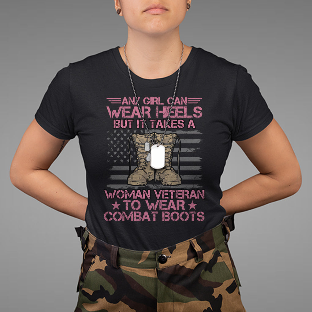US Military Women T Shirt - It Takes A Woman Veteran To Wear Combat Boots Female Veteran Tee TS02 Purple Printyourwear