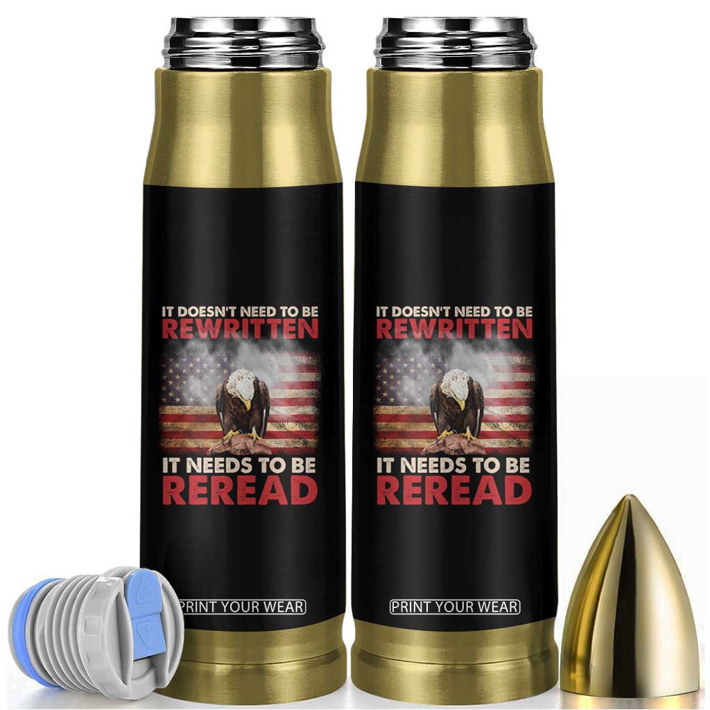 Patriotic American Eagle Bullet Tumbler It's Doesn't Need To Be Rewritten It Needs To Be Reread America Pride US Flag TS02 Black Print Your Wear