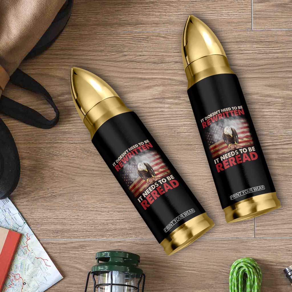 Patriotic American Eagle Bullet Tumbler It's Doesn't Need To Be Rewritten It Needs To Be Reread America Pride US Flag TS02 Print Your Wear