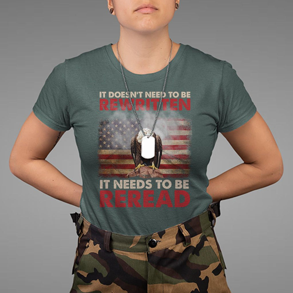 Patriotic American Eagle T Shirt It's Doesn't Need To Be Rewritten It Needs To Be Reread America Pride US Flag TS02 Dark Forest Green Print Your Wear