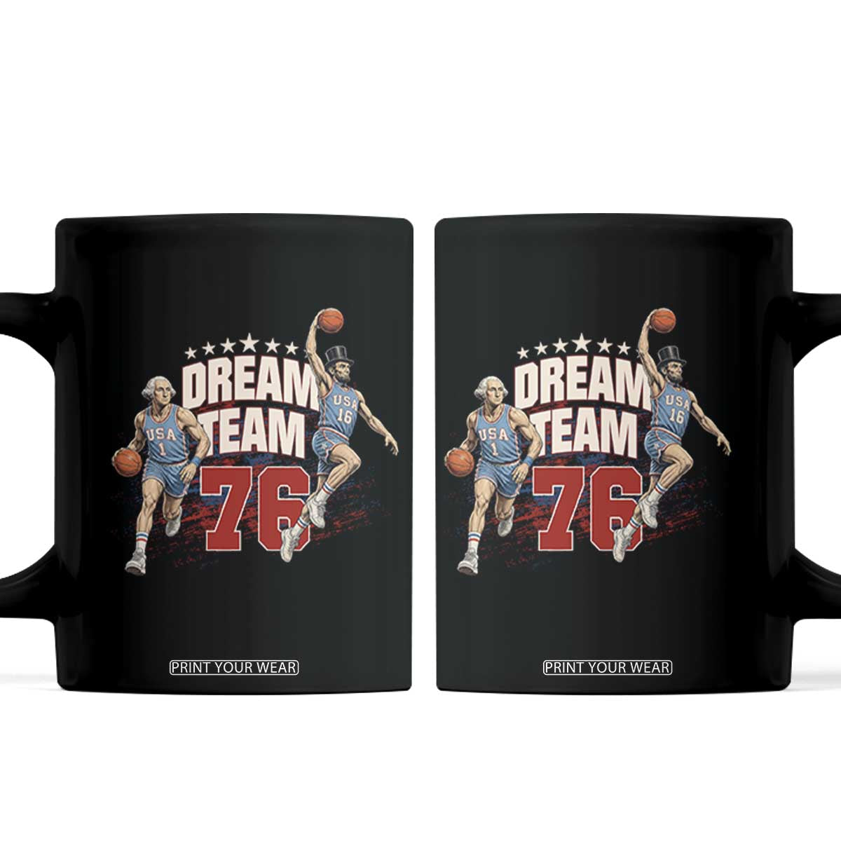 Dream Team 76 Founding Fathers Playing Basketball Coffee Mug Funny George Washington Abraham Lincoln Patriotic Sports Fan TS02 Black Print Your Wear