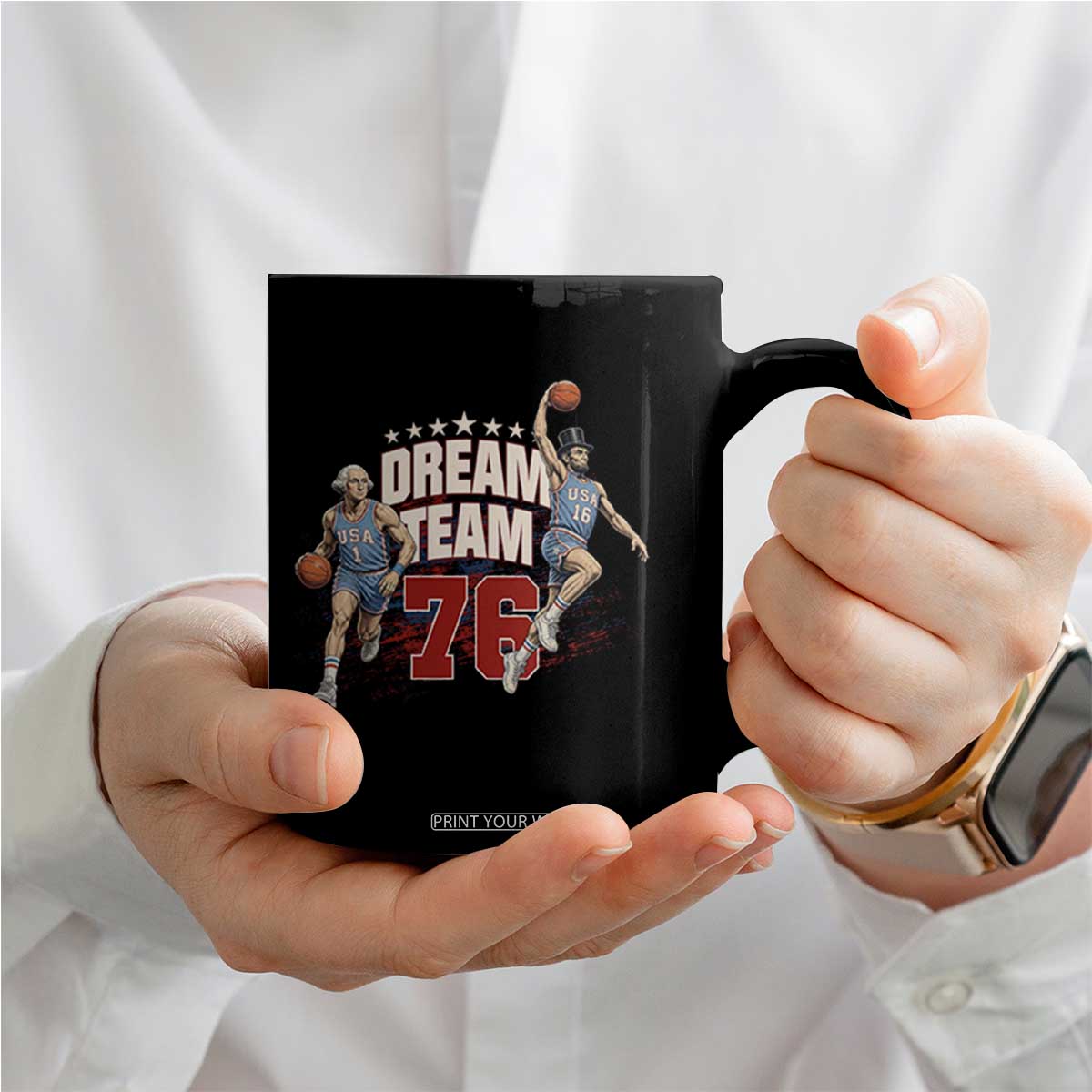 Dream Team 76 Founding Fathers Playing Basketball Coffee Mug Funny George Washington Abraham Lincoln Patriotic Sports Fan TS02 Print Your Wear