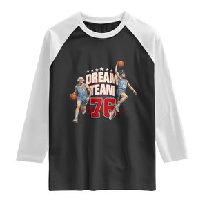 Dream Team 76 Founding Fathers Playing Basketball Raglan Shirt Funny George Washington Abraham Lincoln Patriotic Sports Fan TS02 Black White Print Your Wear
