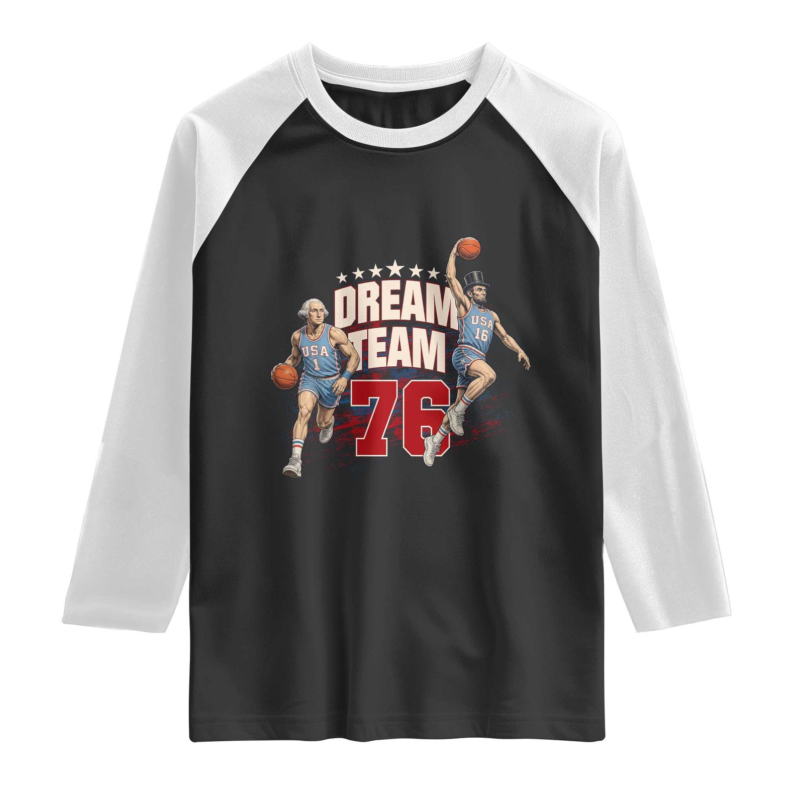 Dream Team 76 Founding Fathers Playing Basketball Raglan Shirt Funny George Washington Abraham Lincoln Patriotic Sports Fan TS02 Black White Print Your Wear